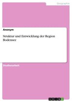 Struktur und Entwicklung der Region Bodensee