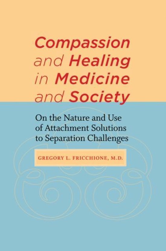 Compassion and Healing in Medicine and Society - On the Natu ... - cover