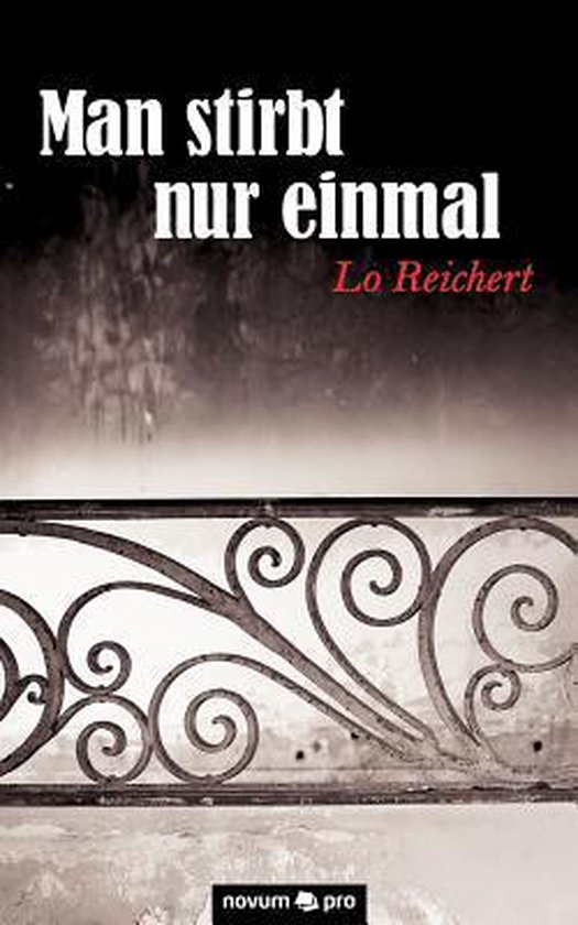 Man stirbt nur einmal, Lo Reichert 9783850228602 Boeken