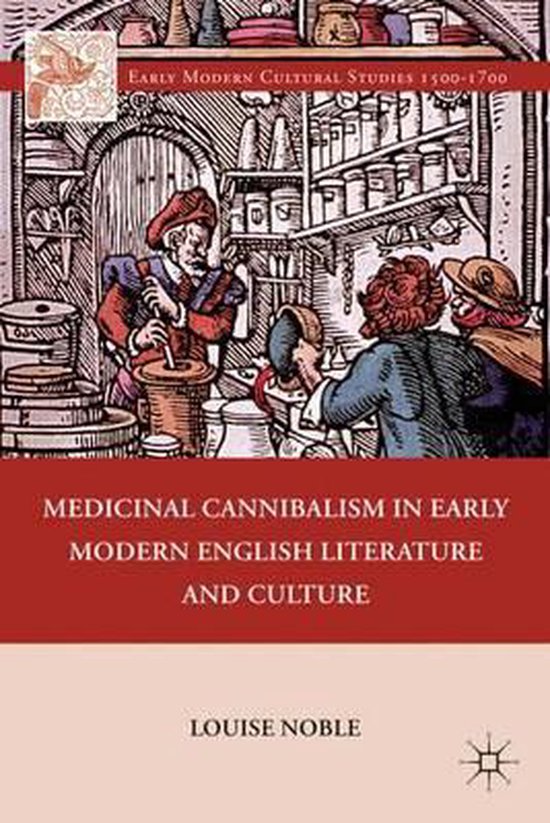Medicinal Cannibalism in Early Modern English Literature and ... - cover