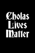 Cholas Lives Matter