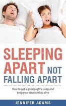 Sleeping Apart, Not Falling Apart