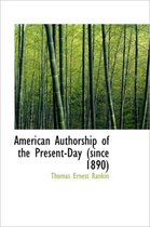 American Authorship of the Present-Day (Since 1890)