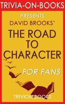 The Road to Character: by David Brooks (Trivia-On-Books)