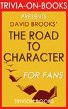 The Road to Character: by David Brooks (Trivia-On-Books)