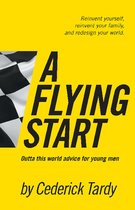 A Flying Start: Outta This World Advice for Young Men