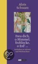 "Freu Dich, O Himmel. Frohlocke, O Erd' ..."