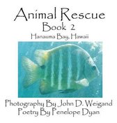 Animal Rescue, Book 2, Hanauma Bay, Hawaii
