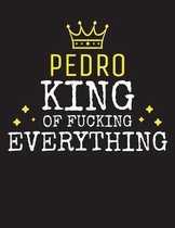 PEDRO - King Of Fucking Everything