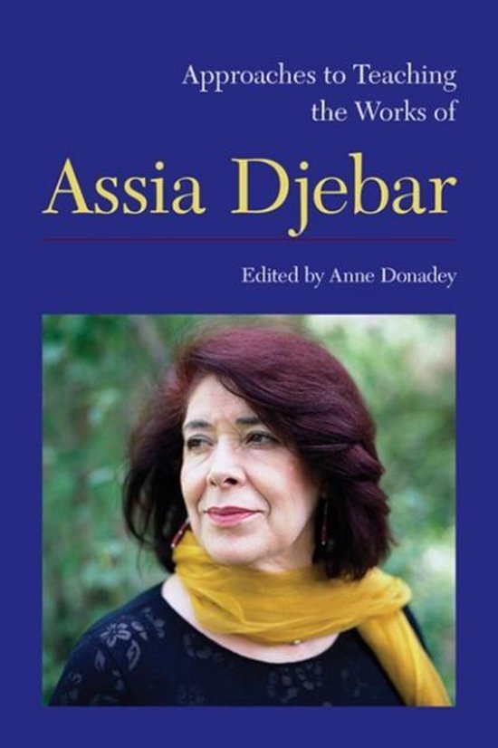 bol.com | Approaches to Teaching the Works of Assia Djebar | 9781603292955  | Boeken