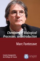 Leçons inaugurales - Chemistry of Biological Processes: an Introduction