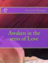 Awaken in the arms of Love