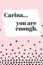 Carina You are Enough