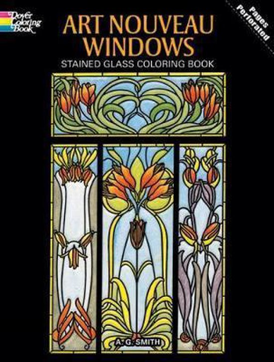 trompet Wordt erger huis Art Nouveau Windows Stained Glass Coloring Book, A G Smith | 9780486277103  | Boeken | bol.com
