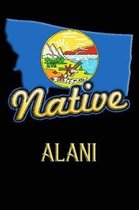 Montana Native Alani