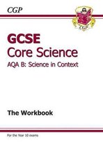 GCSE Core Science AQA B the Workbook (A*-G Course)