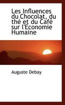 Les Influences Du Chocolat, Du the Et Du Cafe Sur L'Economie Humaine