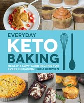 Keto for Your Life - Everyday Keto Baking