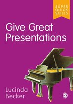 Super Quick Skills - Give Great Presentations