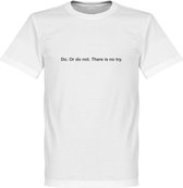 Do or Do Not, There is no Try T-Shirt - Wit - XS