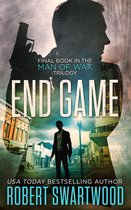 Man of Wax Trilogy 3 - End Game