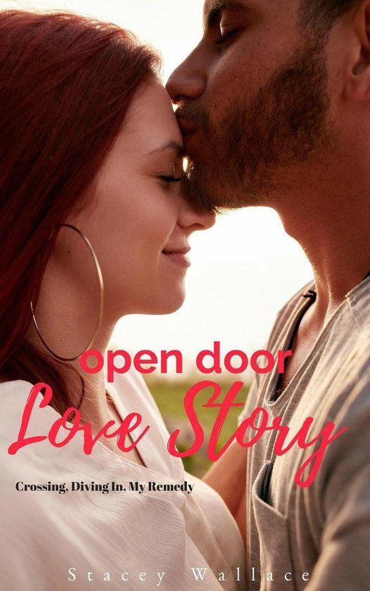 Open Door Love Story (Crossing, Diving In, My Remedy) (ebook), Stacey