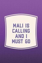 Mali Is Calling And I Must Go