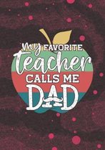 My Favorite Teacher Calls Me Dad