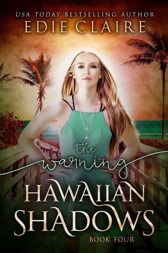 Hawaiian Shadows 4 - The Warning: Hawaiian Shadows, Book Fou ... - cover