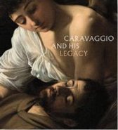 Caravaggio and His Legacy