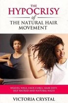 The Hypocrisy of the Natural Hair Movement