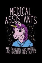 Medical Assistants Are Fabulous And Magical Like Unicorns Only Better