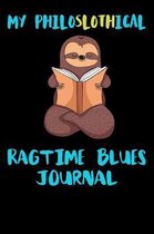 My Philoslothical Ragtime Blues Journal