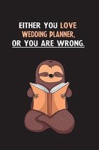 Either You Love Wedding Planner, Or You Are Wrong.