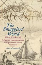Published by the Omohundro Institute of Early American History and Culture and the University of North Carolina Press-The Smugglers' World
