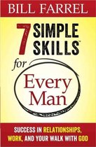 7 Simple Skills (TM) for Every Man