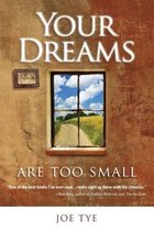 Your Dreams are Too Small