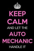 Keep Calm and Let the Auto Mechanic Handle It