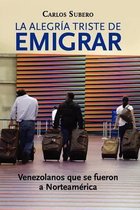 La alegr a triste de emigrar