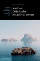 Cambridge Studies in International and Comparative Law 144 - Maritime Delimitation as a Judicial Process