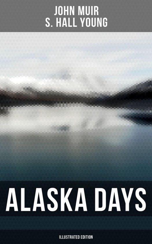 Alaska Days (Illustrated Edition) - cover