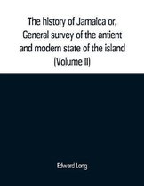 The history of Jamaica or, General survey of the antient and modern state of the island
