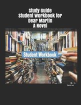 Study Guide Student Workbook for Dear Martin A Novel