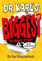 Dr Karl's Biggest Book of Science Stuff (and Nonsense)
