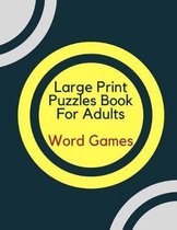 Large Print Puzzles Book For Adults Word Games