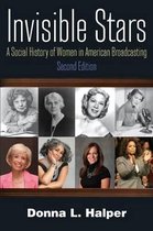 Invisible Stars: A Social History of Women in American Broadcasting