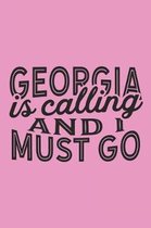Georgia Is Calling And I Must Go