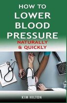How to Lower Blood Pressure Naturally & Quickly
