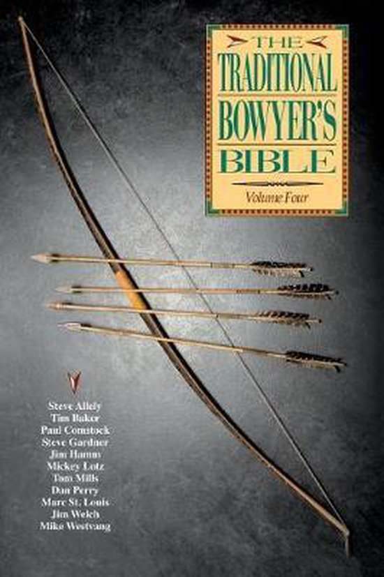 Volume 4 Traditional Bowyer's Bible - cover
