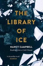 The Library of Ice Readings from a Cold Climate